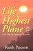 Life on the Highest Plane – God`s Plan for Spiritual Maturity