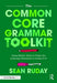The Common Core Grammar Toolkit