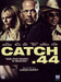 Catch. 44