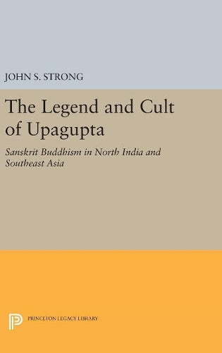 The Legend and Cult of Upagupta