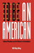 To Be An American
