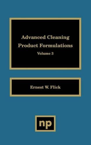 Advanced Cleaning Product Formulations, Vol. 3