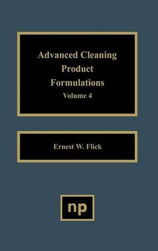 Advanced Cleaning Product Formulations, Vol. 4