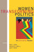 Women Transforming Politics