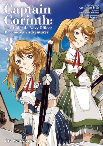 Captain Corinth Volume 3: The Galactic Navy Officer Becomes an Adventurer (Captain Corinth Series