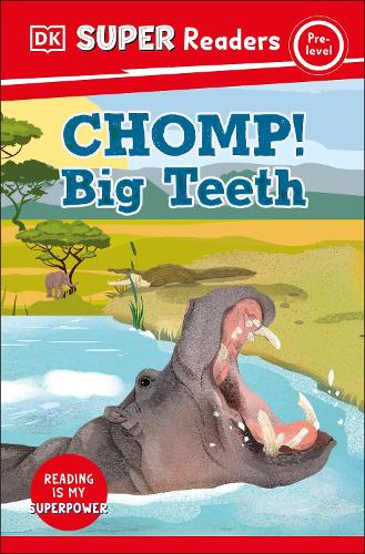 DK Super Readers Pre-Level Chomp! Big Teeth
