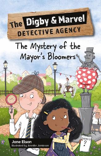 Reading Planet KS2: The Digby and Marvel Detective Agency: The Mystery of the Mayor's Bloomers - Stars/Lime (Rising Stars Reading Planet