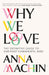 Why We Love