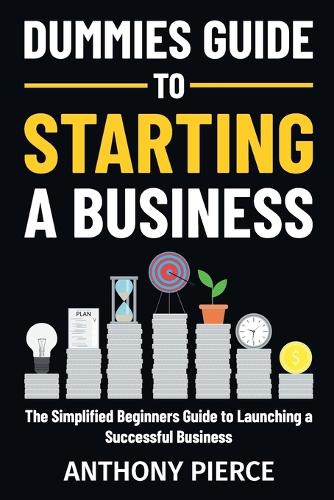 Dummies Guide to Starting a Business