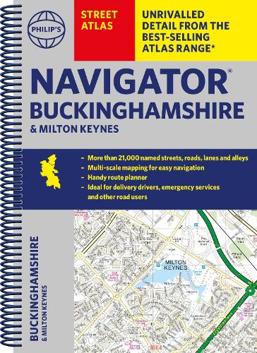 Philip's Navigator Street Atlas Buckinghamshire and Milton Keynes: Spiral Edition (Philip's Street Atlas