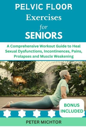 Pelvic Floor Exercises for Seniors