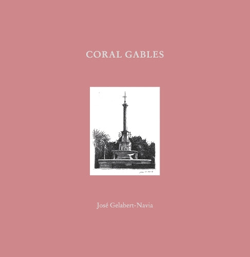 Coral Gables: José Gelabert-Navia (World’s great cities) (World’s Great Cities