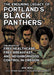 The Enduring Legacy of Portland's Black Panthers