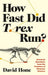 How Fast Did T. rex Run?