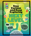 Stay Curious and Keep Exploring: Next Level