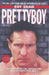 Pretty Boy - If I Come After You Beware 'Cos Hell's Coming With Me