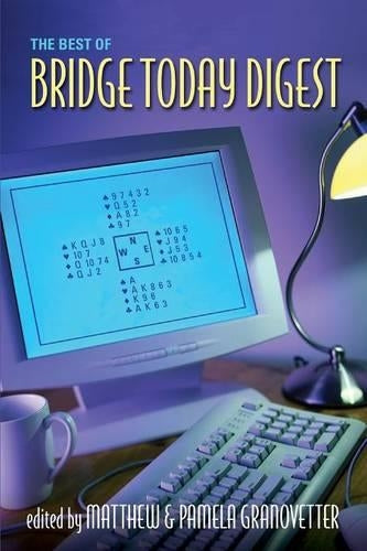 The Best of "Bridge Today Digest"