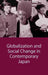 Globalization and Social Change in Contemporary Japan
