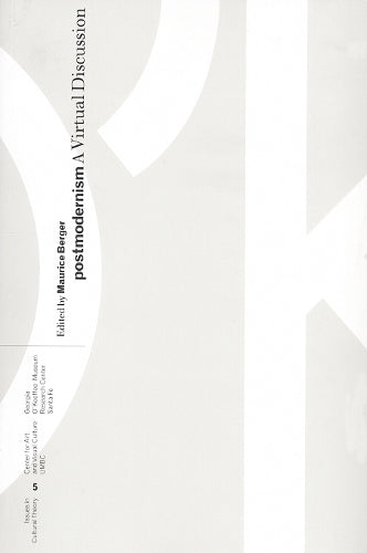 Postmodernism: A Virtual Discussion