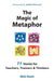 The Magic of Metaphor