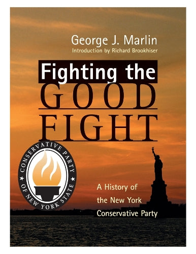 Fighting The Good Fight – History Of New York Conservative Party