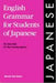English Grammar for Students of Japanese