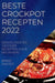 Beste Crockpot Recepten 2022