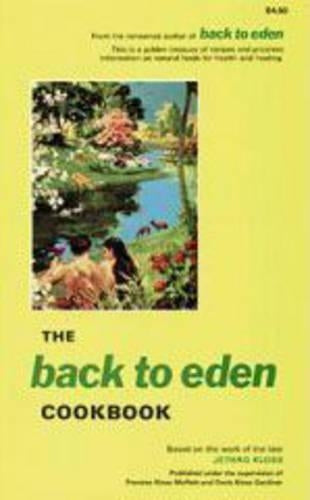 The Back to Eden Cookbook