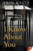 I Know about You
