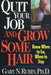 Quit Your Job & Grow Some Hair
