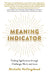 Meaning Indicator