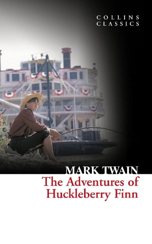 The Adventures Of Huckleberry Finn (Collins Classics