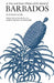 A True and Exact History of the Island of Barbados
