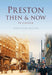 Preston Then & Now