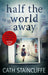 Half the World Away