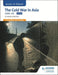 Access to History: The Cold War in Asia 1945-93 for OCR Second Edition