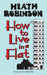 Heath Robinson: How to Live in a Flat