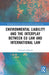 Environmental Liability and the Interplay between EU Law and International Law (Routledge Research in International Environmental Law