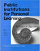 Public Institutions for Personal Learning