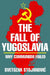 The Fall of Yugoslavia