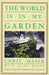 The World is in My Garden