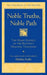 Noble Truths, Noble Path