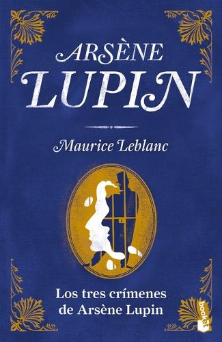 Los tres crímenes de Arsène Lupin (Spanish Edition