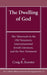 The Dwelling of God (22): The Tabernacle in the Old Testament, Intertestamental Jewish Literature, and the New Testament (Catholic Biblical Quarterly Monograph