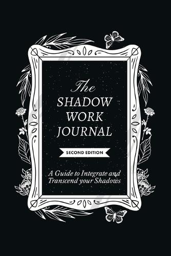 The Shadow Work Journal, Second Edition