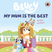Bluey: My Mum Is the Best