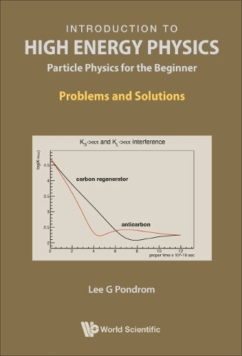 Introduction To High Energy Physics: Particle Physics For The Beginner - Problems And Solutions