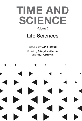 Time And Science - Volume 2: Life Sciences