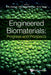Engineered Biomaterials: Progress And Prospects