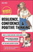 Resilience, Confidence, and Positive Thinking
